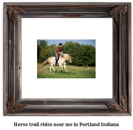 horse trail rides near me in Portland, Indiana